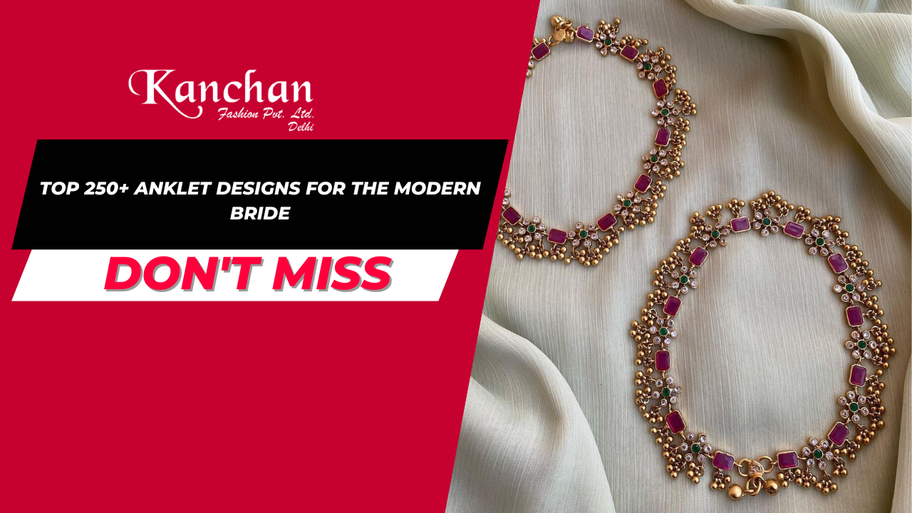 Top 250+ Anklet Designs for the Modern Bride