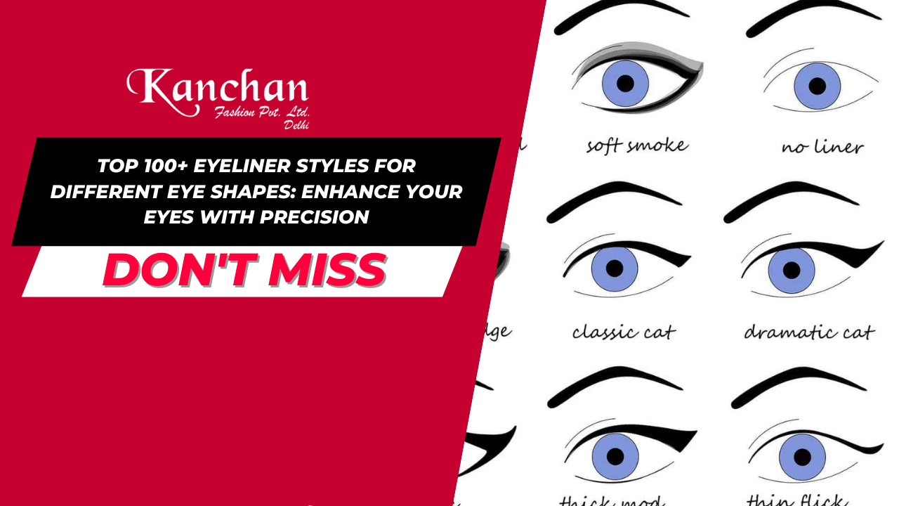 Top 100+ Eyeliner Styles for Different Eye Shapes: Enhance Your Eyes with Precision