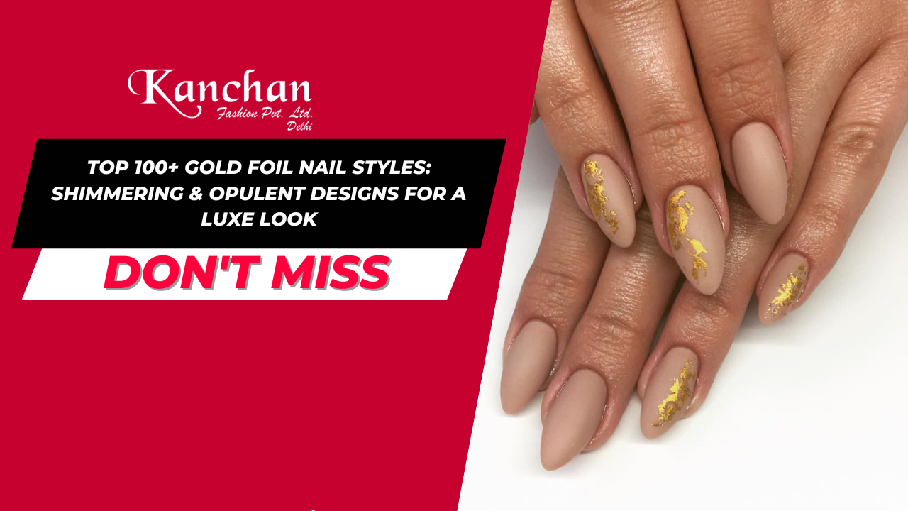 Top 100+ Gold Foil Nail Styles: Shimmering & Opulent Designs for a Luxe Look