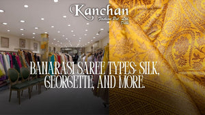 Banarasi Saree Types: Silk, Georgette, and More.