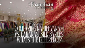 Comparing Kanjeevaram vs. Banarasi Silk Sarees: What's the Difference?