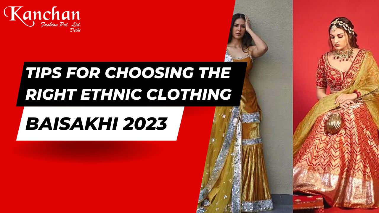Baisakhi 2023: Easy tips for choosing the right ethnic clothing | Chandni Chowk Fashion