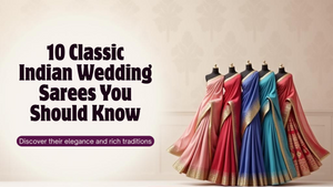 10 Classic Indian Wedding Sarees you should know about