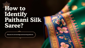 How to identify Paithani silk saree?