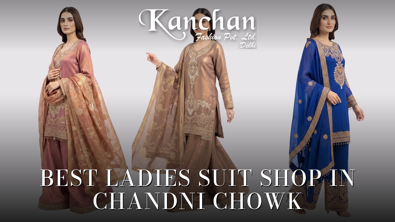 Best Ladies Suit Shop in Chandni Chowk: What to Check Before You Buy Readymade Suits