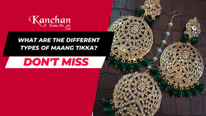 What are the Different Types of Maang Tikka?