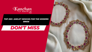 Top 250+ Anklet Designs for the Modern Bride