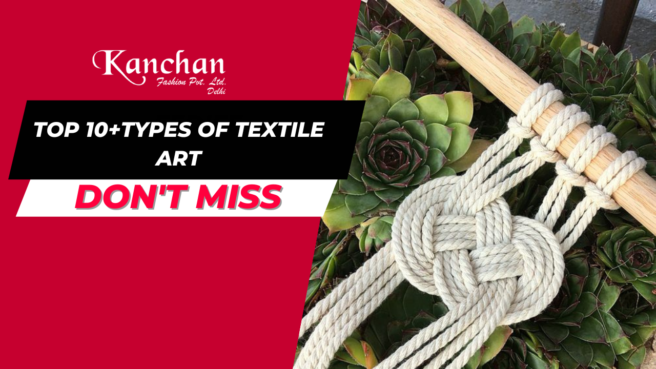 Top 10+Types of Textile Art - Best Textile Art