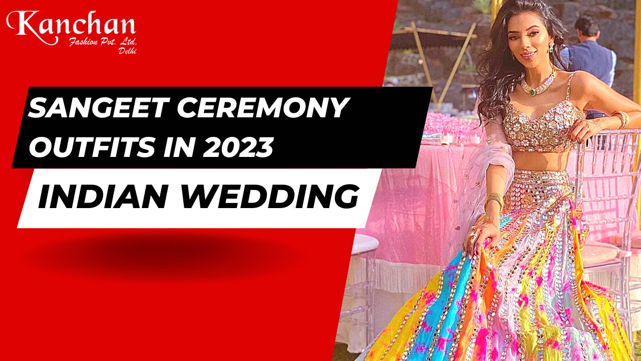 Sangeet Ethnic Wear Outfits for Women: Sangeet dress for women