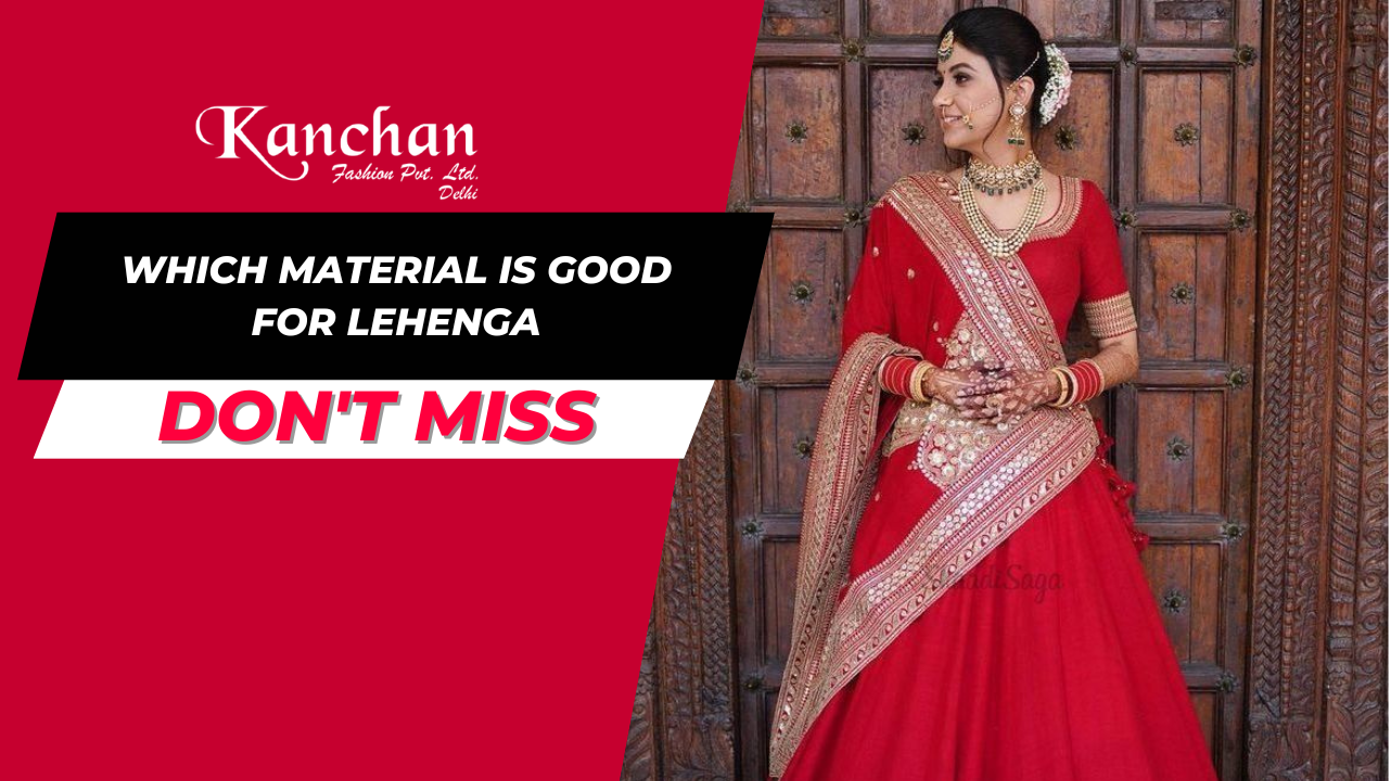 Which Material is Good for Lehenga