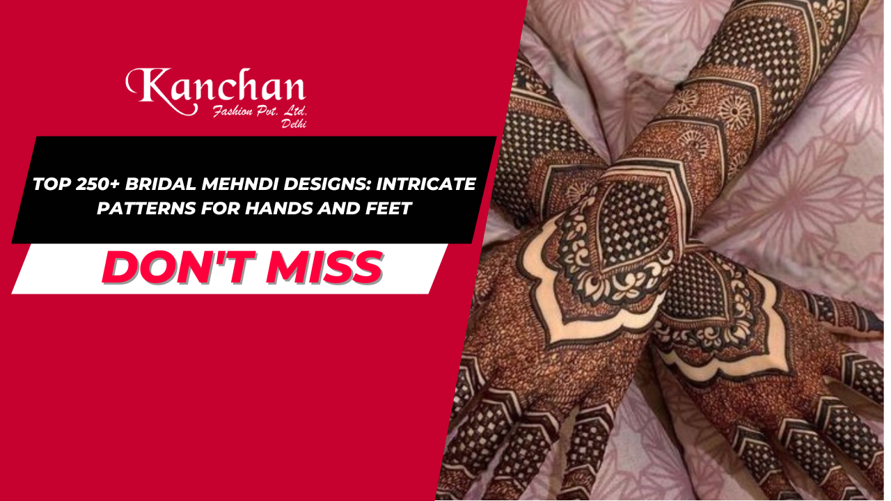 Top 250+ Bridal Mehndi Designs: Intricate Patterns for Hands and Feet