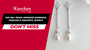 Top 100+ Pearl Princess Earrings: Timeless & Graceful Jewels