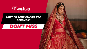 How to Take Selfies in Lehenga?