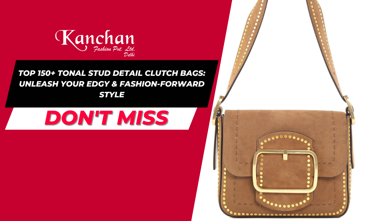 Top 150+ Tonal Stud Detail Clutch Bags: Unleash Your Edgy & Fashion-Forward Style