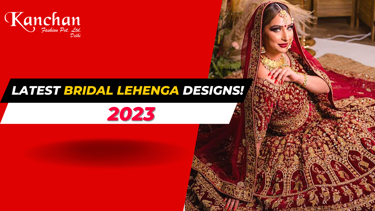 15+ Latest Bridal Lehenga Designs 2023