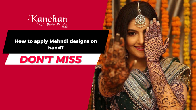 How to Apply Mehndi Designs on Hand?