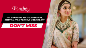 Top 250+ Bridal Accessory Designs, Essential Items for Your Wedding Day
