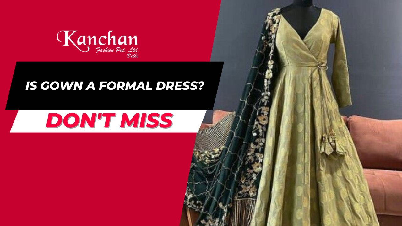 Is Gown a Formal Dress?