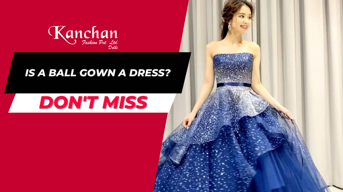 Is a Ball Gown a Dress?