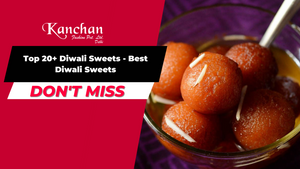 Top 20+ Diwali Sweets - Best Diwali Sweets