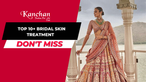Top 10+ Bridal Skin Treatment - Bridal Skin Treatment