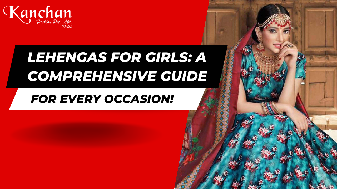 The Perfect Lehenga for Girls: A Fusion of Tradition and Style
