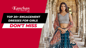Top 20+ Engagement Dresses for Girls - Best Engagement Dresses for Girls