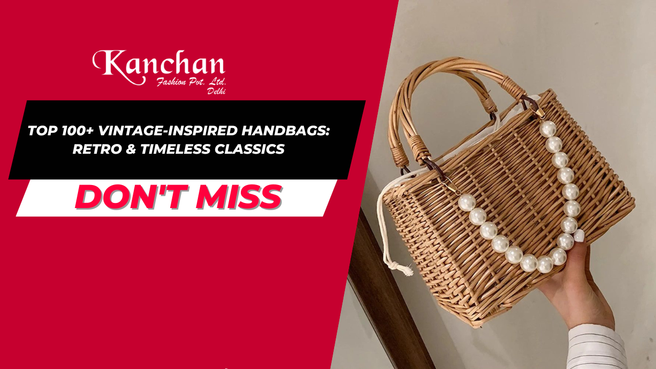 Top 100+ Vintage-Inspired Handbags: Retro & Timeless Classics