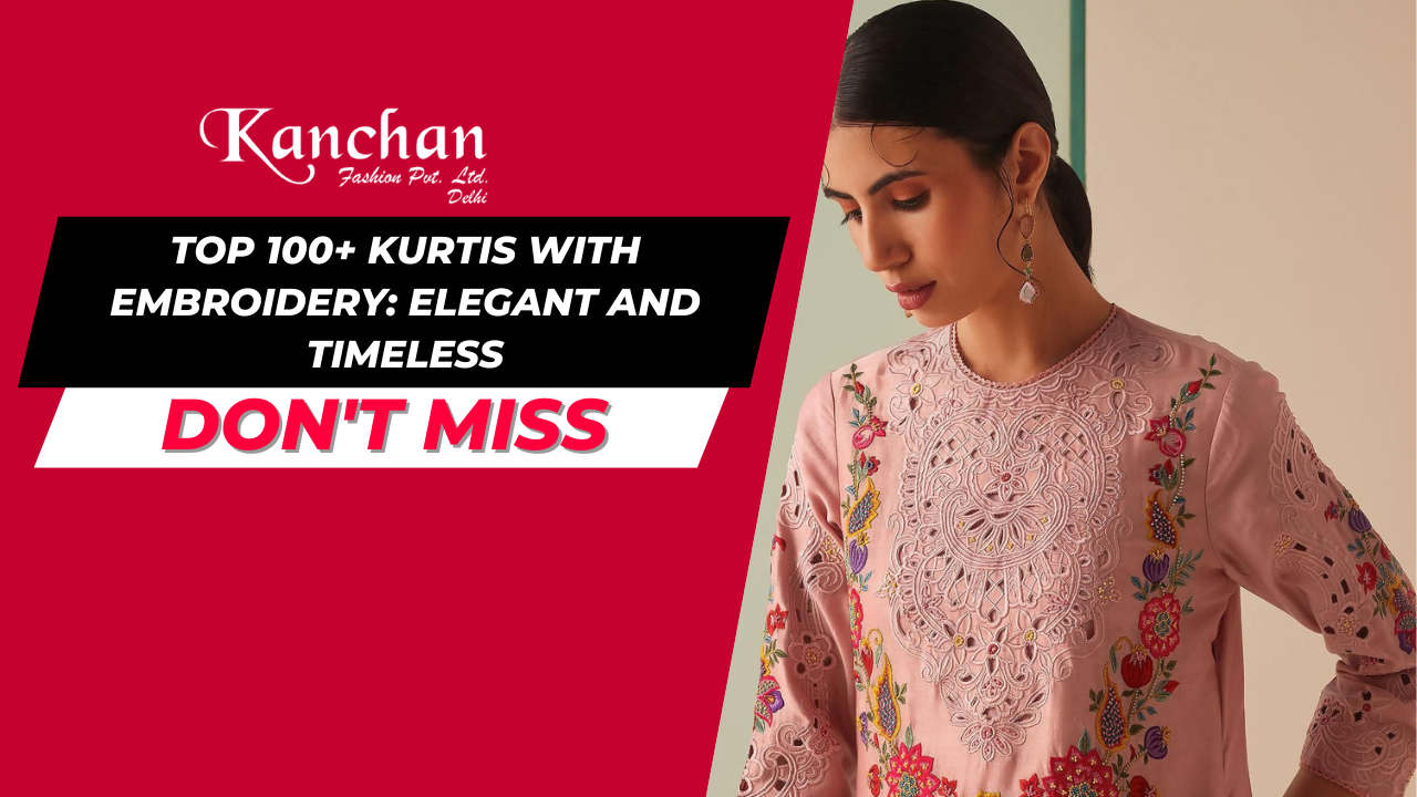 Top 100+ Kurtis with Embroidery: Elegant and Timeless