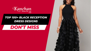 Top 100+ Black Reception Dress Designs
