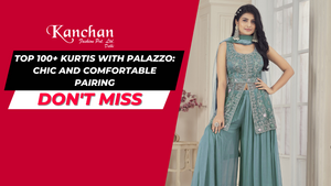 Top 100+ Kurtis with Palazzo: Chic and Comfortable Pairing