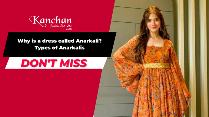 Why is a dress called Anarkali?