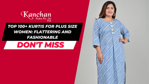 Top 100+ Kurtis for Plus Size Women: Flattering and Fashionable