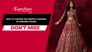 How to Choose the Perfect Lehenga in Chandni Chowk