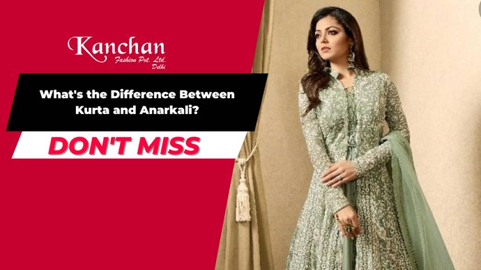 What's the Difference Between Kurta and Anarkali?