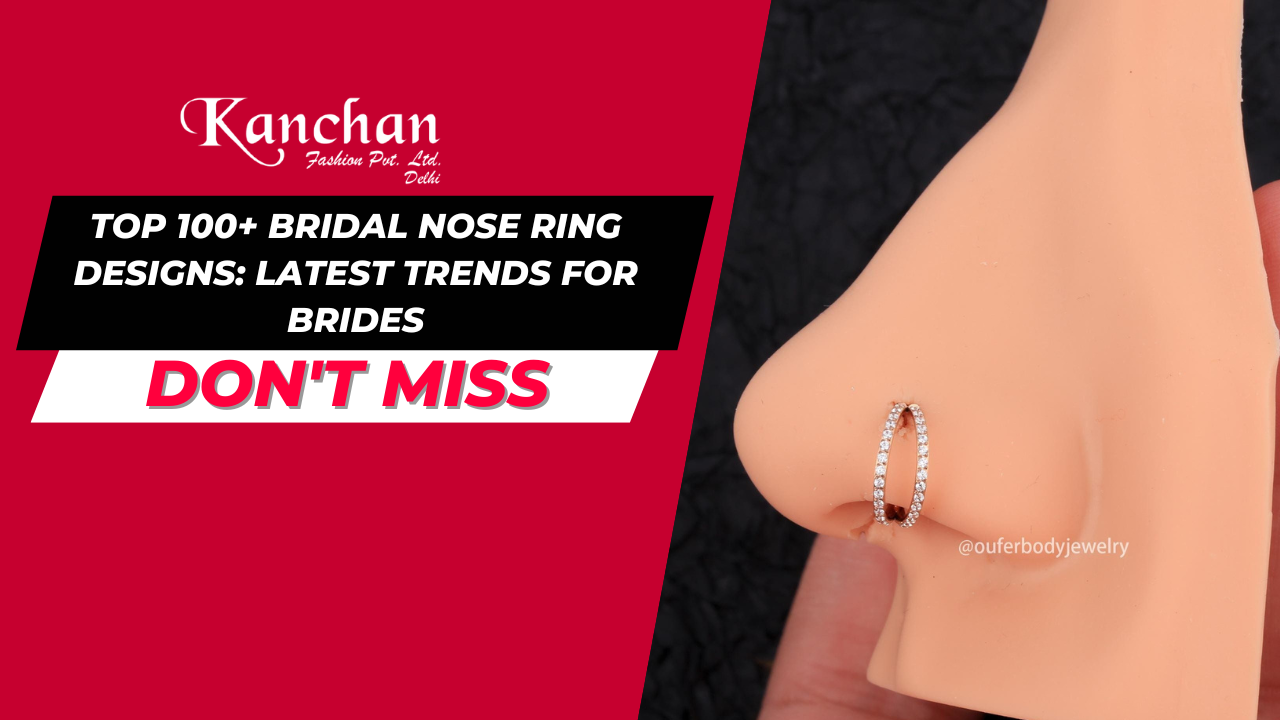 Top 100+ Bridal Nose Ring Designs: Latest Trends for Brides
