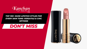 Top 100+ Nude Lipstick Styles for Every Skin Tone: Versatile & Chic Options