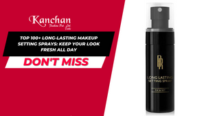 Top 100+ Long-Lasting Makeup Setting Sprays: Keep Your Look Fresh All Day