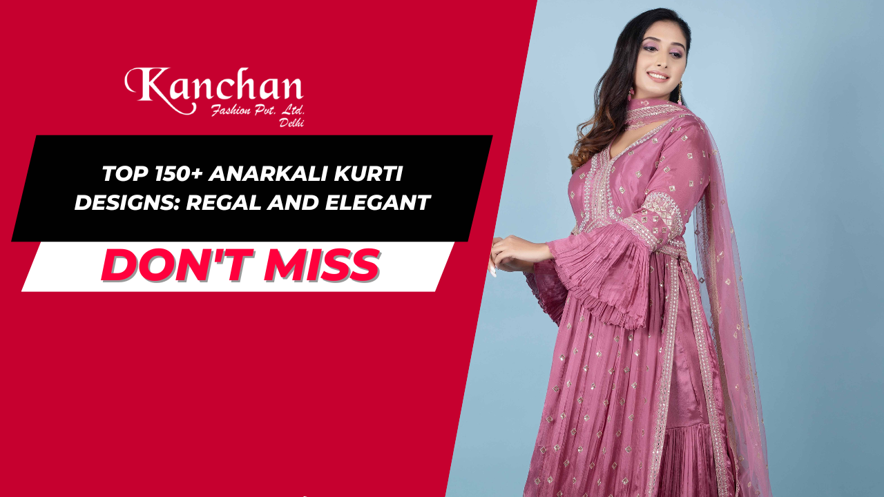 Top 150+ Anarkali Kurti Designs: Regal and Elegant