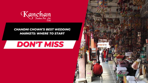 Chandni Chowk’s Best Wedding Markets: Where to Start