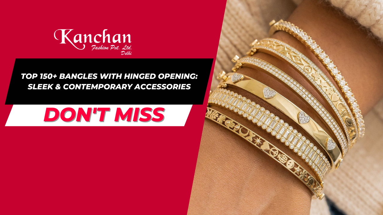 Top 150+ Bangles with Hinged Opening: Sleek & Contemporary Accessories