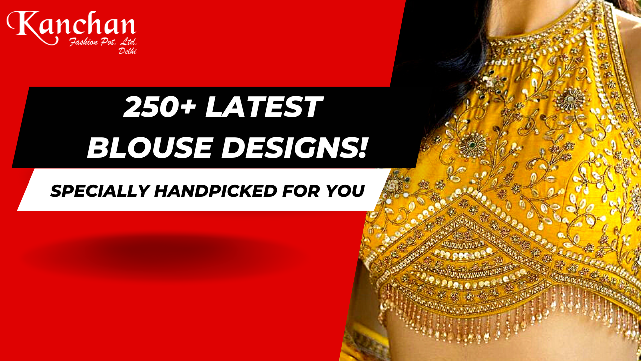 Top 250+ Latest Blouse Design 2023 - Best Blouse Designs