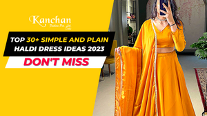 30+ Simple Plain Haldi Dress Designs 2023 - Best Haldi Look