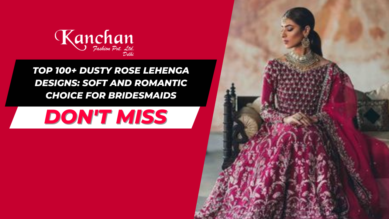 Top 100+ Dusty Rose Lehenga Designs: Soft and Romantic Choice for Bridesmaids