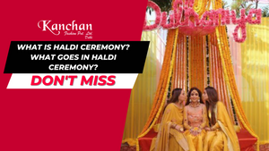 What is Haldi Ceremony? What goes in Haldi ceremony?