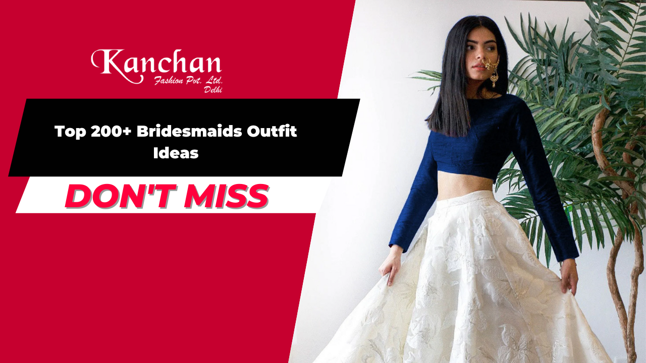 Top 200+ Bridesmaids Outfit Ideas