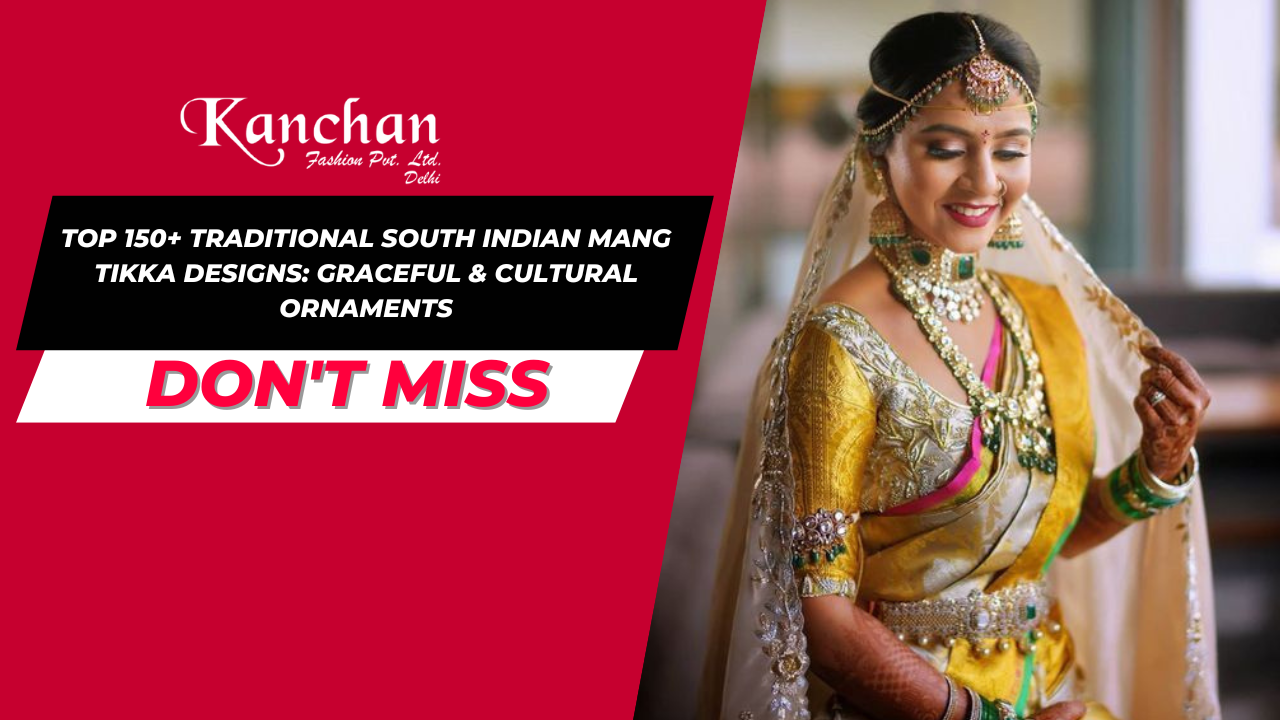 Top 150+ Traditional South Indian Mang Tikka Designs: Graceful & Cultural Ornaments