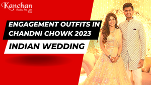 Engagement Outfits in Chandni Chowk: Embrace Tradition and Elegance