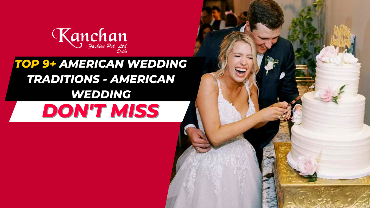 Top 9+ American Wedding Traditions - American Wedding