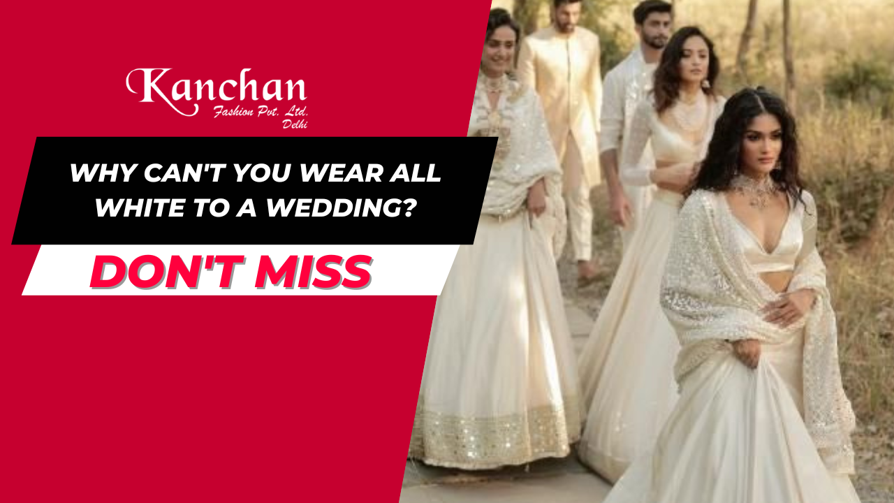 Why can't you wear all white to a wedding?